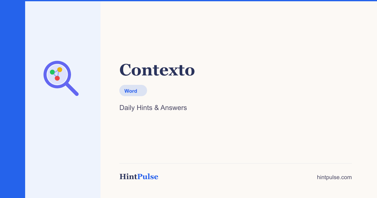Contexto Hints & Answer Today, Aug 5, 2026